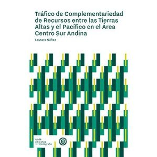 Tráfico de complementariedad de recursos entre tierras altas y el Pacífico en el Área centro Sur Andina