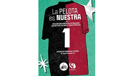 La pelota es nuestra. Educación futbolera