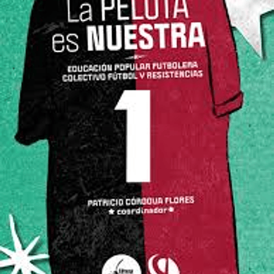 La pelota es nuestra. Educación futbolera