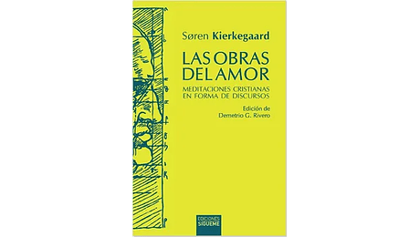 Las obras del amor. Meditaciones cristianas en forma de discursos
