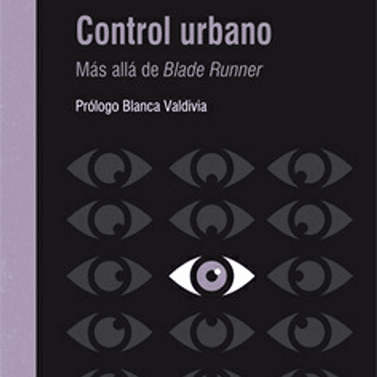 Control urbano. Más allá de Blade Runner