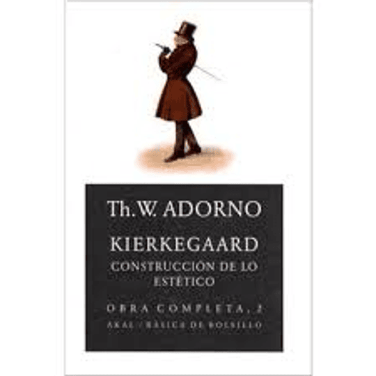 KIERKEGAARD Construcción de lo estético