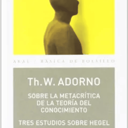 O.C. Sobre la metacrítica de la teopría del conocimiento. tres estudios sobre hegel