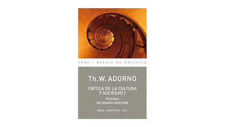 O. C. Crítica de la cultura y sociedad I. Prismas sin imagen directriz 10/1