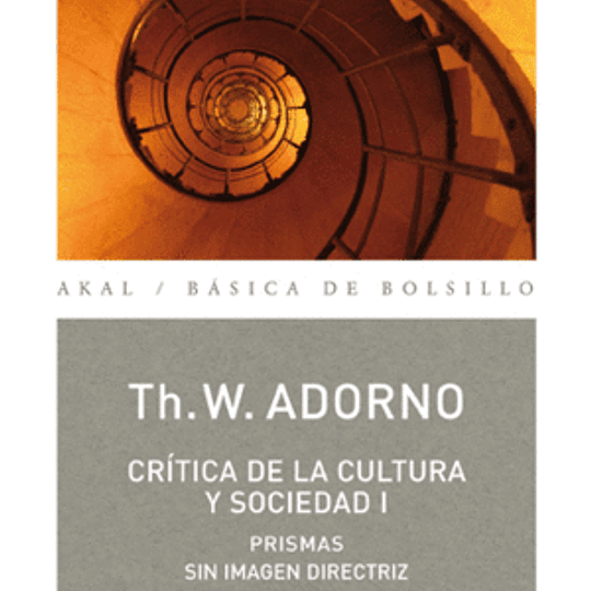 O. C. Crítica de la cultura y sociedad I. Prismas sin imagen directriz 10/1
