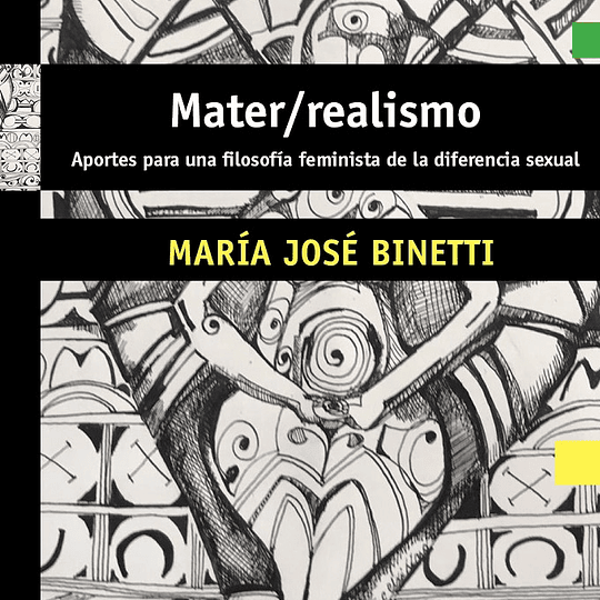Mater/realismo. Aportes ara una filosofía feminista de la diferencia sexual