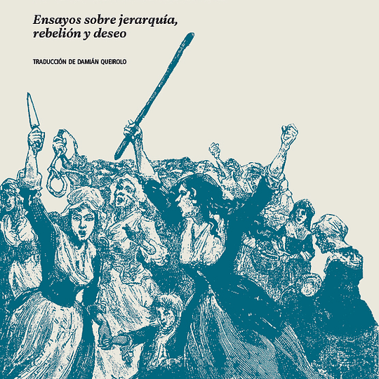 Posibilidades. Ensayos sobre jerarquía, rebelión y deseo