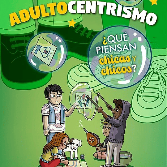 Adultocentrismo. Qué piensan chicas y chicos