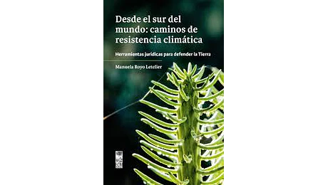 Desde el sur del mundo: caminos de resistencia climática