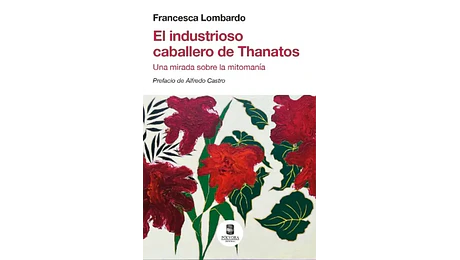 El industrioso caballero de Thanatos. Una mirada sobre la mitomanía