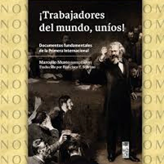 Trabajadores del mundo, uníos!