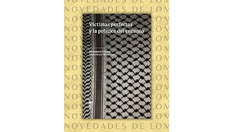 Víctimas perfectas y la política del encanto