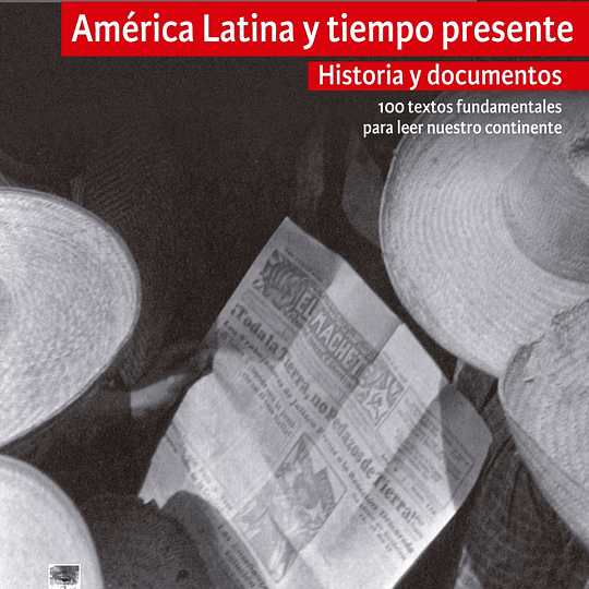 América latina y tiempo presente. Historia y documentos