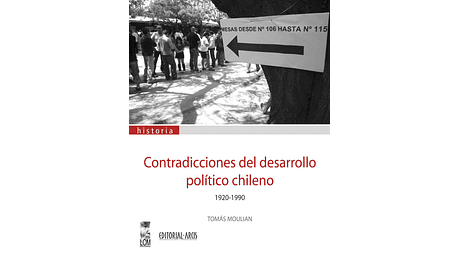 Contradicciones del desarrollo político chileno 1930-1990