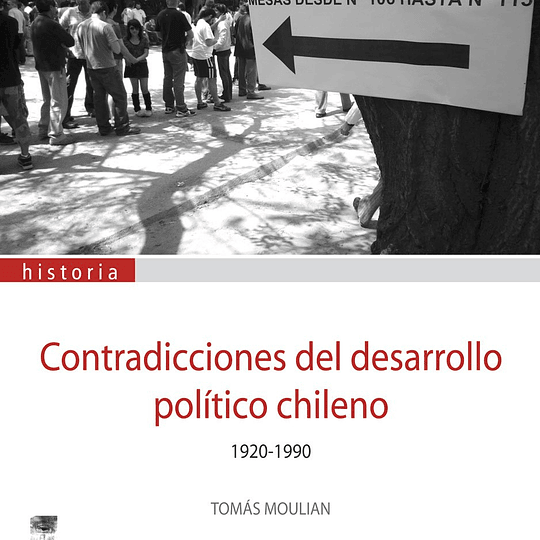 Contradicciones del desarrollo político chileno 1930-1990