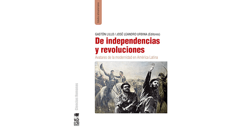 De independencias y revoluciones