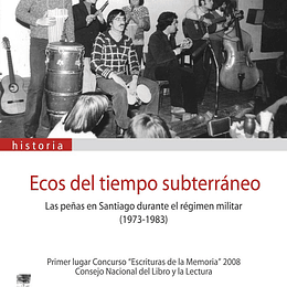 Ecos del tiempo subterráneo. Las peñas en Santiago durante el régimen militar (1973-1983)