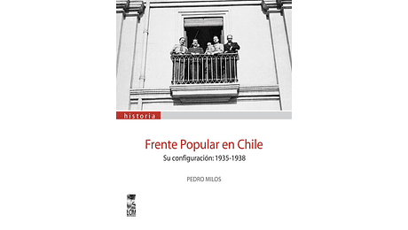 Frente popular en Chile. Su configuración: 1935-1938