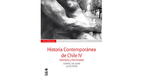 Historia contemporánea de Chile IV. Hombría y Feminidad