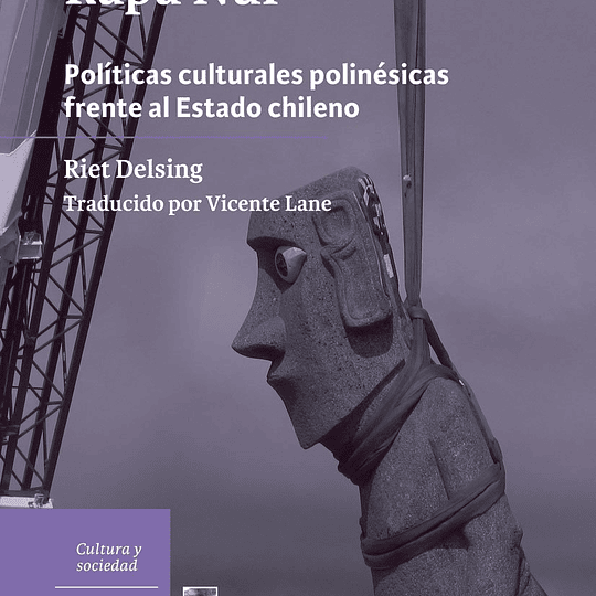 Articulando Rapa Nui. Políticas culturales polinésicas frente al Estado chileno