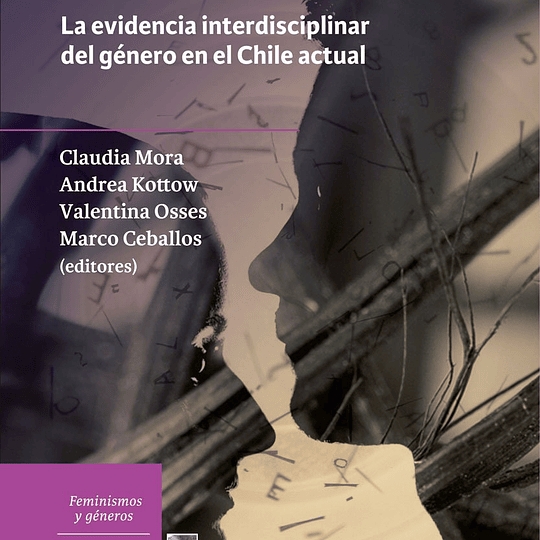 El género furtivo. La evidencia interdisciplinar del género en el Chile actual