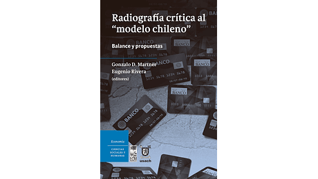 Radiografía crítica al "modelo chileno". Balance y propuestas