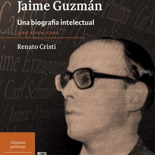 El pensamiento político de Jaime Guzmán (2a. Edición)
