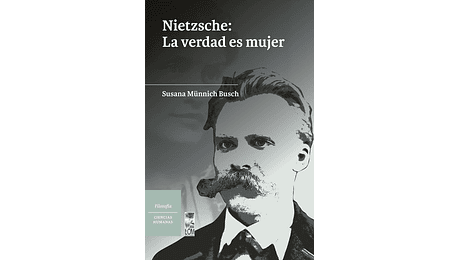 Nietzsche. La verdad es mujer