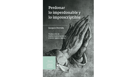 Perdonar lo imperdonable y lo imprescriptible