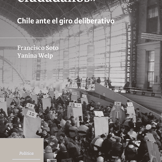 Los diálogos ciudadanos. Chile ante el giro deliberativo