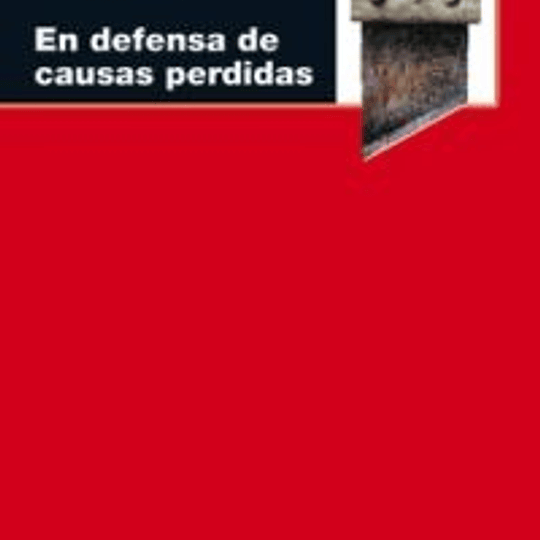 En defensa de causas perdidas