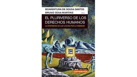 El pluriverso de los derechos humanos: la diversidad de las luchas por la dignidad