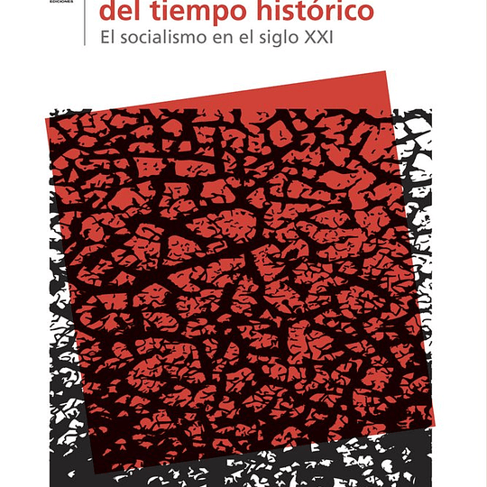  El desafío y la carga del tiempo histórico