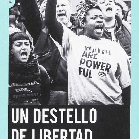 Un destello de libertad. De #blacklivesmatter a la liberación negra