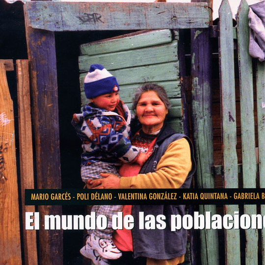  Nosotros los Chilenos 5: El mundo de las poblaciones