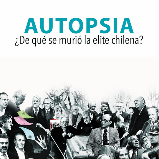 Autopsia. ¿De que murió la elite chilena?