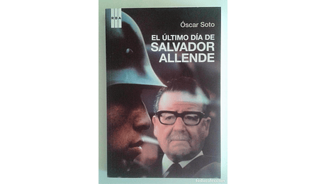 El ultimo dia de Salvador Allende