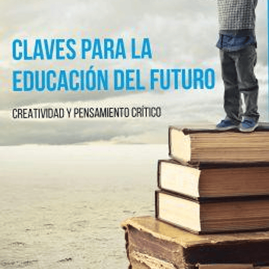 Claves para la educacion del futuro