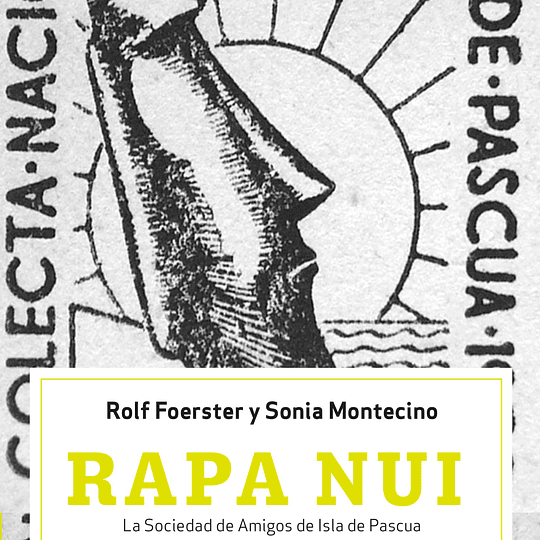 Rapa Nui. La sociedad de amigos de Isla de Pascua