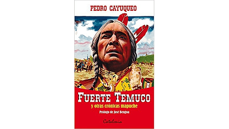 Fuerte Temuco y otras Crónicas Mapuche.