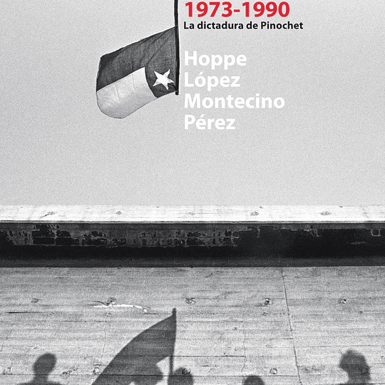  Chile 1973-1990. La dictadura de Pinochet