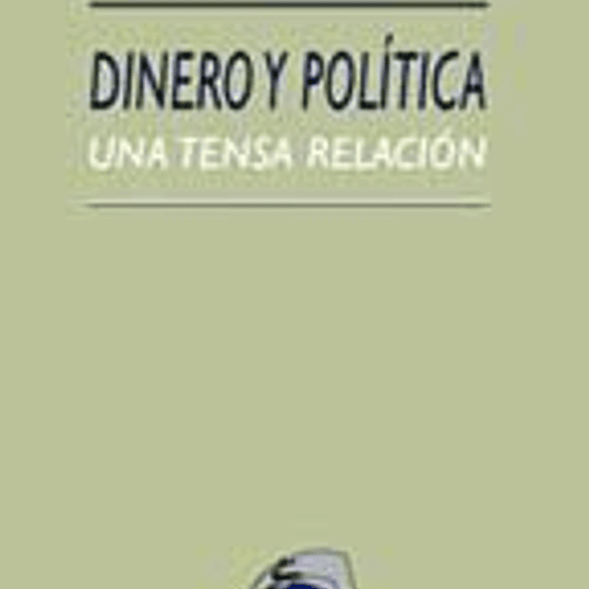 Dinero y política. Una tensa relación