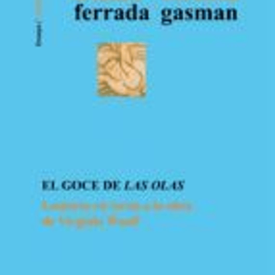 El goce de las olas: lectura en torno a la obra de Virginia Woolf