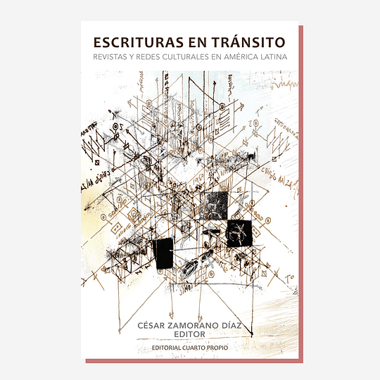 Escritura en tránsito. Revistas y redes culturales en America Latina