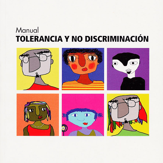 Manual de la tolerancia y la no discriminación.