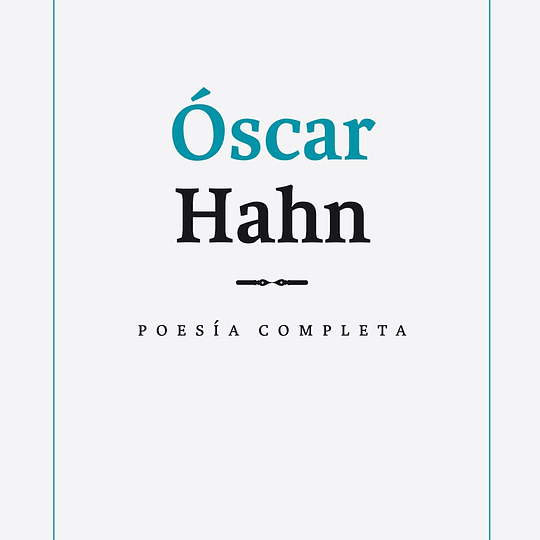 Óscar Hahn. Poesía completa