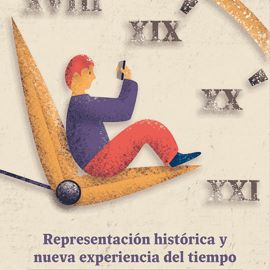 Representación Histórica y nueva experiencia del tiempo