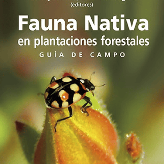 Fauna Nativa en plantaciones forestales. Guía de campo