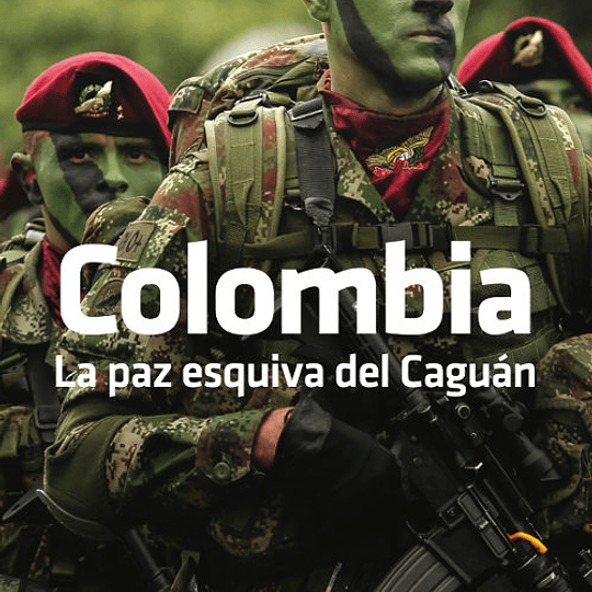 Colombia: la paz esquiva del Caguán