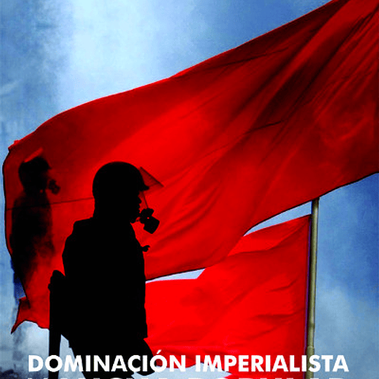 Dominación imperialista y lucha popular en América Latina.